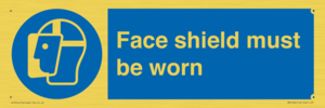 Face shield must be worn